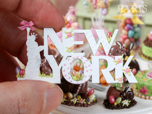 A "NEW YORK" Decoration/Sign for Easter - Miniature Decoration in 12th Scale