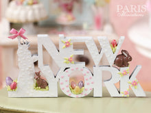 Load image into Gallery viewer, A &quot;NEW YORK&quot; Decoration/Sign for Easter - Miniature Decoration in 12th Scale